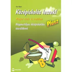 Középiskolás leszek! /Magyar nyelv és irodalom plusz - Magyar irodalom  témájú könyvek és olvasmányok