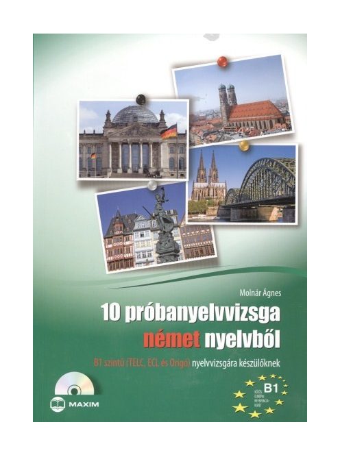 10 próbanyelvvizsga német nyelvből + cd /B1 szintű (TELC, ECL és Origó) nyelvvizsgára készülőknek