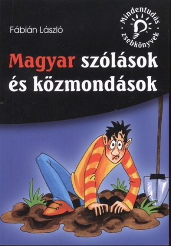 Magyar szólások és közmondások /Mindentudás zsebkönyvek - Magyar  témájú könyvek és olvasmányok