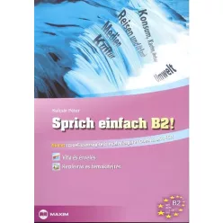 Sprich einfach b2! /Német szóbeli érettségire és nyelvvizsgára (Goethe, TELC, ECL) - Középiskola  témájú könyvek és olvasmányok