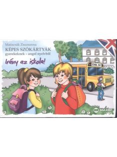   Irány az iskola! /Képes szókártyák gyerekeknek - angol nyelvből