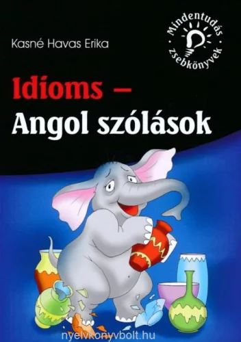 Idioms - Angol szólások /Mindentudás zsebkönyvek - Angol  témájú könyvek és olvasmányok