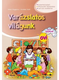   Varázslatos világunk ovi 5-7 éveseknek /Matricás melléklettel