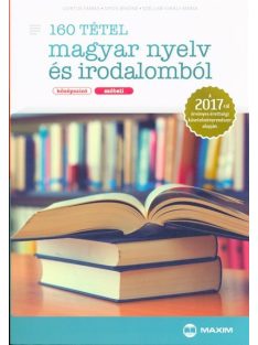   160 tétel magyar nyelv és irodalomból /Középszint, szóbeli 2017.