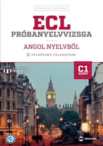 ECL próbanyelvvizsga angol nyelvből - 8 felsőfokú feladatsor - C1 szint (letölthető hanganyaggal) - Angol  témájú könyvek és olvasmányok