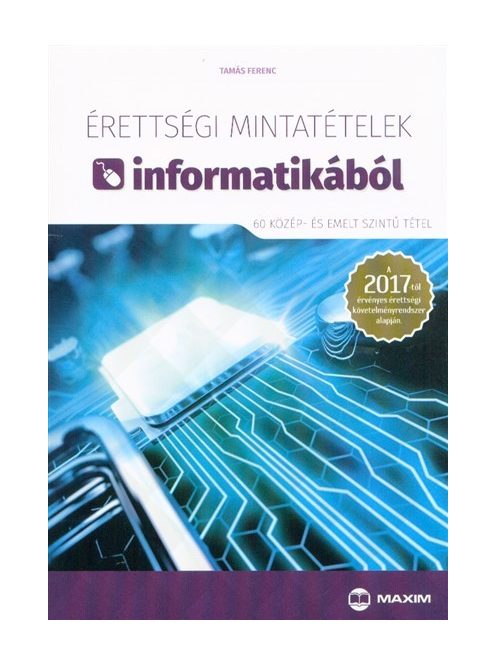 Érettségi mintatételek informatikából (60 közép- és emelt szintű tétel)