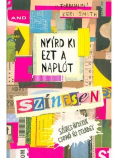   Nyírd ki ezt a naplót - Színesen /Színes ötletek, csomó új feladat