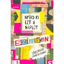 Nyírd ki ezt a naplót - Színesen /Színes ötletek, csomó új feladat - Kreativitás  témájú könyvek és olvasmányok