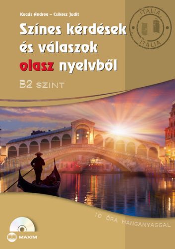 Színes kérdések és válaszok olasz nyelvből B2 szint (CD melléklettel) - Olasz  témájú könyvek és olvasmányok