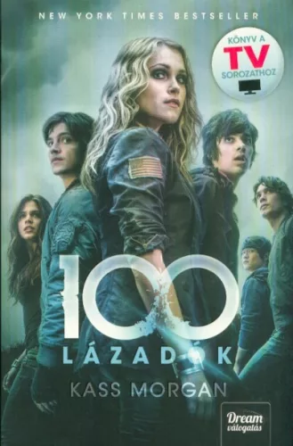 Lázadók /100 - negyedik rész - Sci-fi  témájú könyvek és olvasmányok