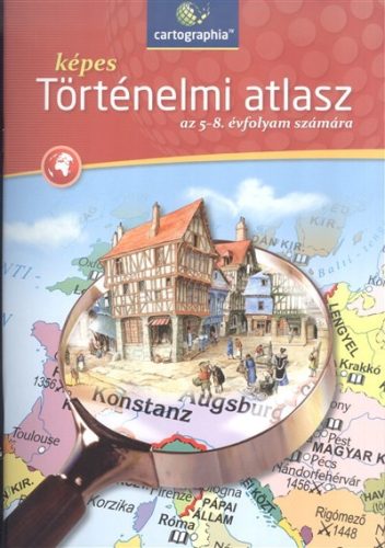 Képes történelmi atlasz /Az 5-8. évfolyam számára - Gömb, oktatási- és falitérképek  témájú könyvek és olvasmányok