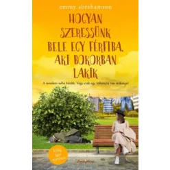 Hogyan szeressünk bele egy férfiba, aki bokorban lakik - A szerelem néha bűzlik. Vagy csak egy zuhanyra van szüksége? - Romantikus  témájú könyvek és olvasmányok