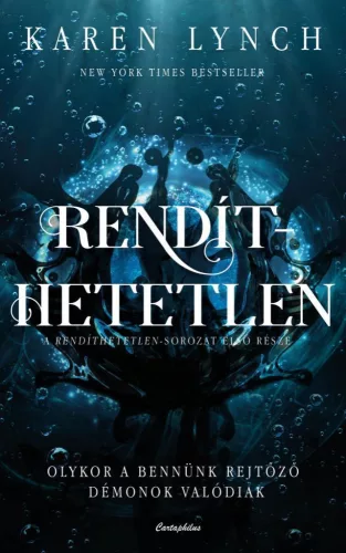 Rendíthetetlen - Olykor a bennünk rejtőző démonok valódiak - Rendíthetetlen-sorozat 1. - Fantasy  témájú könyvek és olvasmányok