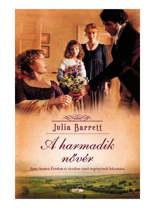 A harmadik nővér - Jane Austen Értelem és érzelem című regényének folytatása (új kiadás)