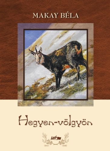 Hegyen-völgyön - Vadászat  témájú könyvek és olvasmányok