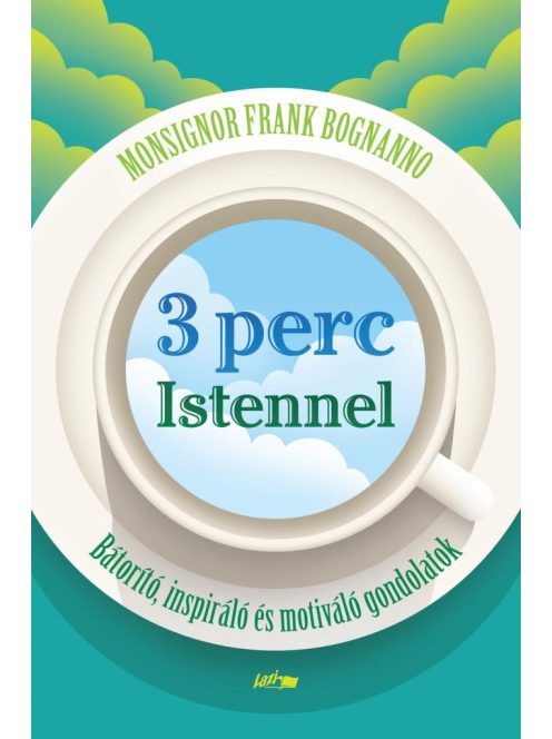 3 perc Istennel - Bátorító, inspiráló és motiváló gondolatok