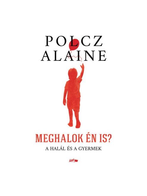 Meghalok én is? - A halál és a gyermek