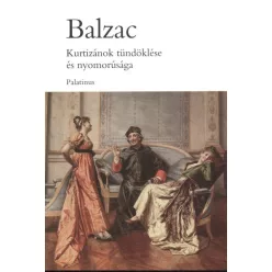 KURTIZÁNOK TÜNDÖKLÉSE ÉS NYOMORÚSÁGA
