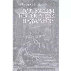Történelem, történetírás, hagyomány