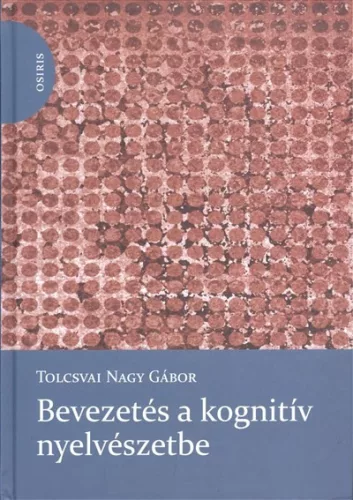 BEVEZETÉS A KOGNITÍV NYELVÉSZETBE