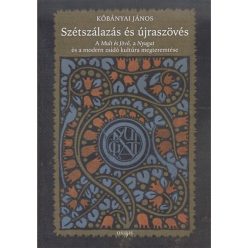 SZÉTSZÁLAZÁS ÉS ÚJRASZÖVÉS