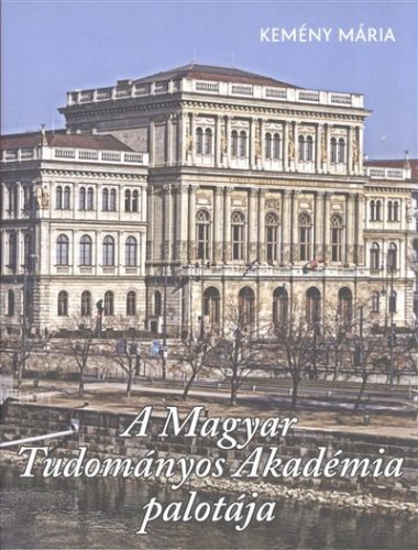 A magyar tudományos akadémia palotája - Építészet  témájú könyvek és olvasmányok
