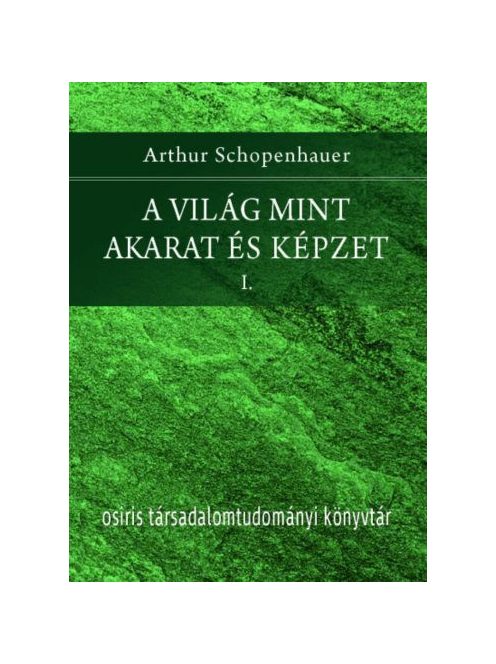 A világ mint akarat és képzet I-II.