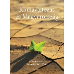 Klímaváltozás és Magyarország - Környezetvédelem, ökológia természetgyógyászati és alternatív szemléletű könyvek