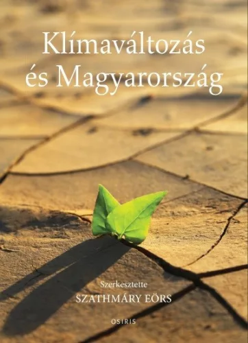 Klímaváltozás és Magyarország - Környezetvédelem, ökológia természetgyógyászati és alternatív szemléletű könyvek