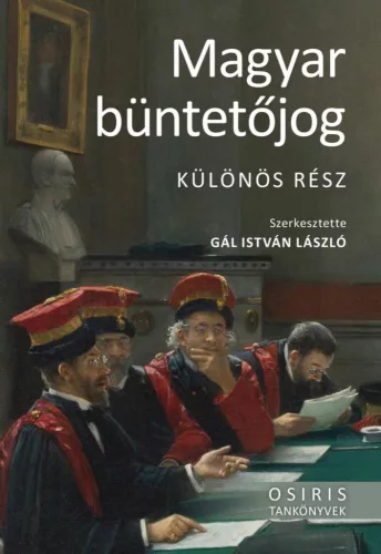 Magyar büntetőjog - Különös rész - Osiris tankönyvek - Jogtudomány  témájú könyvek és olvasmányok