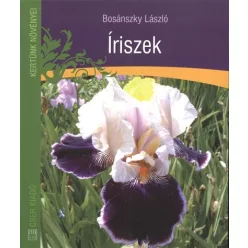 Íriszek /Kertünk növényei