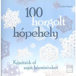 100 horgolt hópehely /Készítsük el saját hóesésünket - Kreativitás  témájú könyvek és olvasmányok