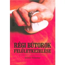 Régi bútorok felületkezelése (3. kiadás)