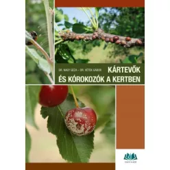Kártevők és kórokozók a kertben - Károsítók azonosítása és a védekezés lehetőségei (3. kiadás) - Kertek és növények  témájú könyvek és olvasmányok