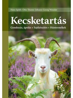   Kecsketartás - Gondozás, ápolás - Sajtkészítés - Hústermékek (7. kiadás)