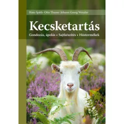  Kecsketartás - Gondozás, ápolás - Sajtkészítés - Hústermékek (7. kiadás)