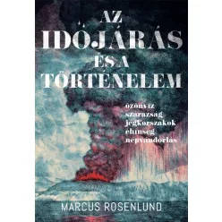   Az időjárás és a történelem - Özönvíz - szárazság - jégkorszakok - éhínség - népvándorlás