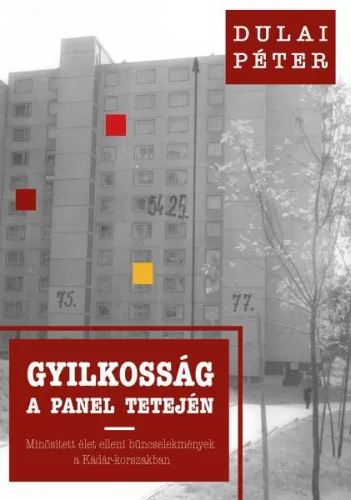 Gyilkosság a panel tetején - Ismeretterjesztő  témájú könyvek és olvasmányok