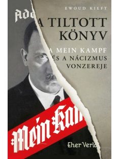 A tiltott könyv - A Mein Kampf és a nácizmus vonzereje