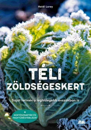 Téli zöldségeskert - Kertek és növények  témájú könyvek és olvasmányok