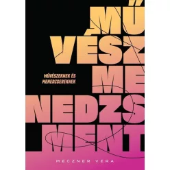 Művészmenedzsment - Üzleti kommunikáció  témájú könyvek és olvasmányok