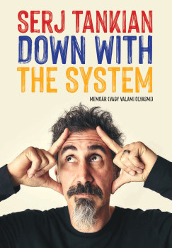 Down With The System - Memoár (vagy valami olyasmi) - Zene  témájú könyvek és olvasmányok
