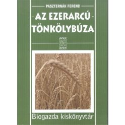 Az ezerarcú tönkölybúza /Biogazda kiskönyvtár