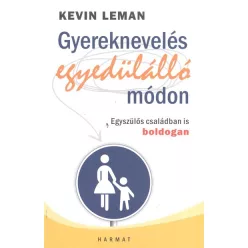 Gyereknevelés egyedülálló módon /Egyszülős családban is boldogan - Segítség szülőknek, pedagógusoknak  témájú könyvek és olvasmányok