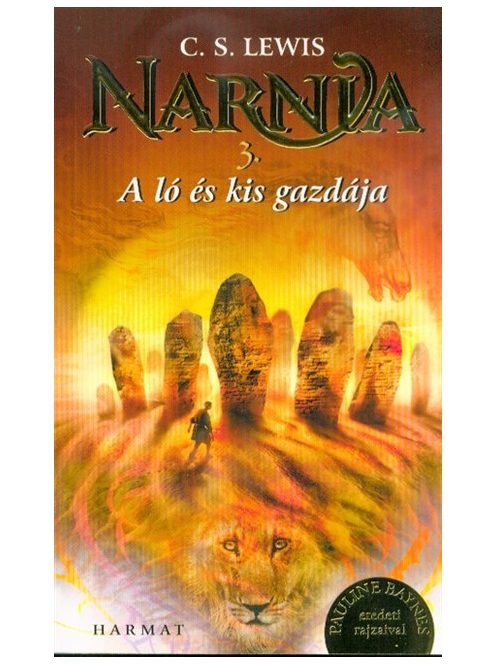 Narnia 3. - A ló és kis gazdája (Illusztrált kiadás)