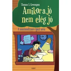 Amikor a jó nem elég jó - A maximalizmus igazi arca - Segítség szülőknek, pedagógusoknak  témájú könyvek és olvasmányok