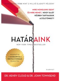   Határaink - Mire mondjunk igent és mire nemet, hogy saját kézben tarthassuk az életünket? (2. kiadás)