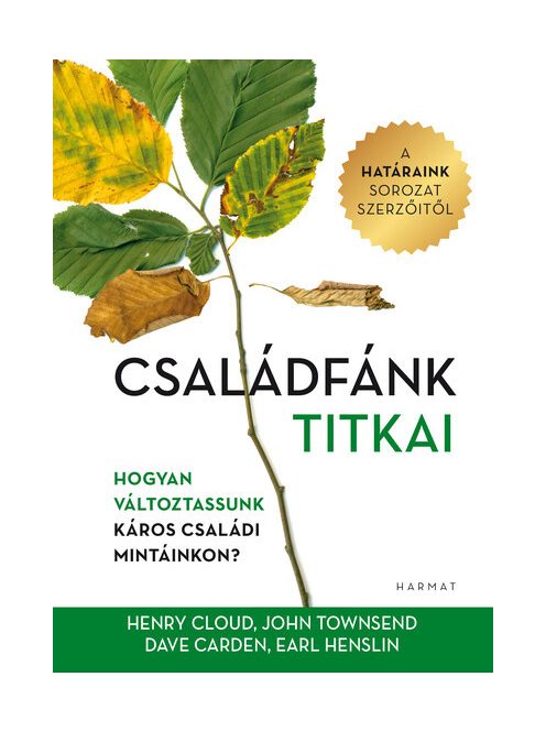 Családfánk titkai - Hogyan változtassunk káros családi mintáinkon? (2. kiadás)