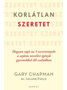   Korlátlan szeretet - Hogyan segít az 5 szeretetnyelv a sajátos nevelési igényű gyermekkel élő családban