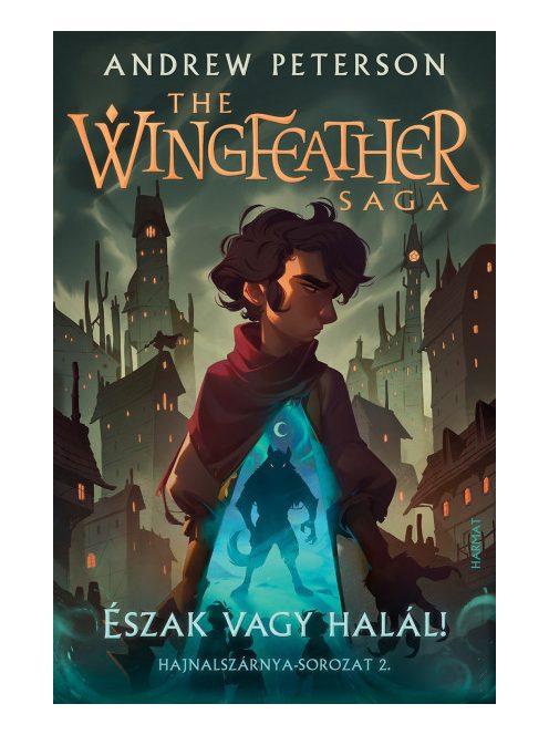 Észak vagy halál! - The Wingfeather Saga: Hajnalszárnya-sorozat  2.